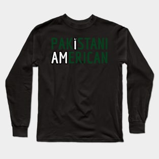 I Am Pakistani American - Pakistan and America Pride Long Sleeve T-Shirt